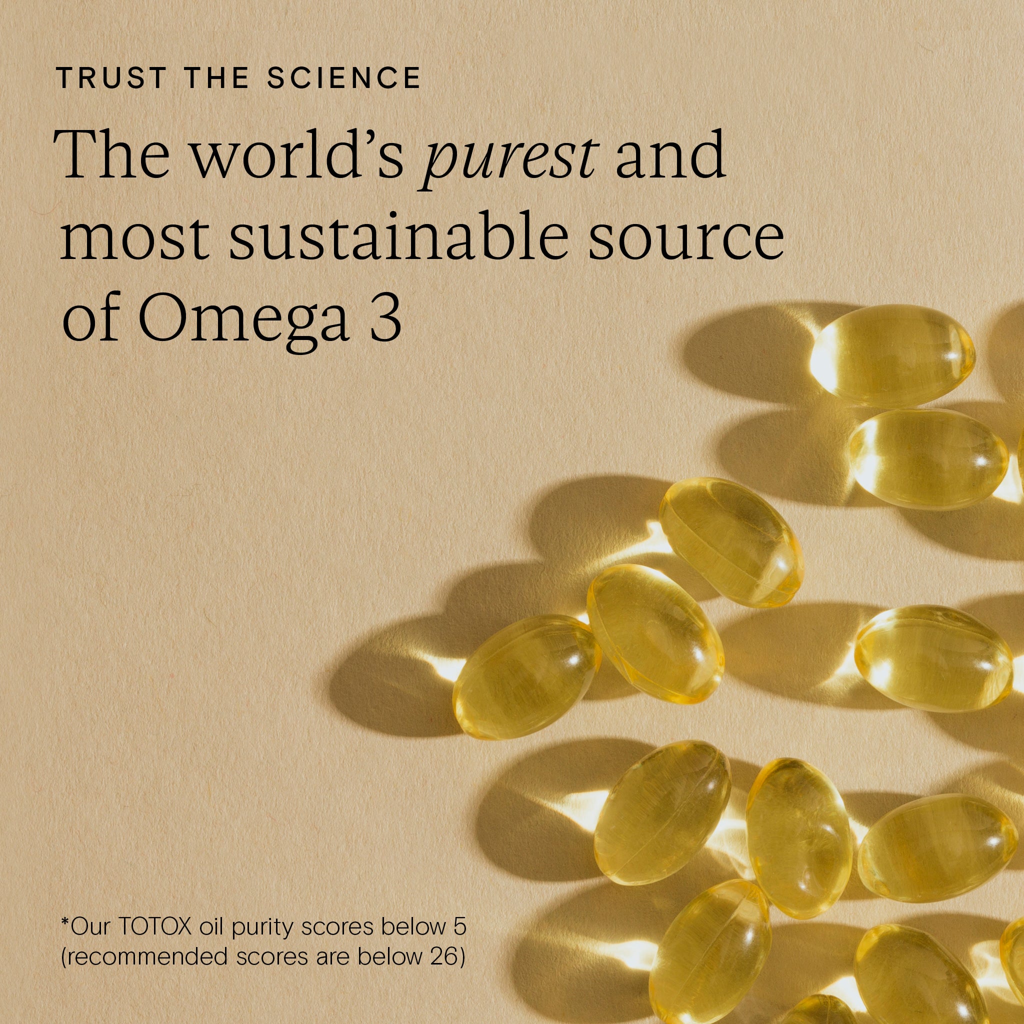 Close-up of Omega 3 capsules with claim of world’s purest and most sustainable source, highlighting low TOTOX oil purity scores