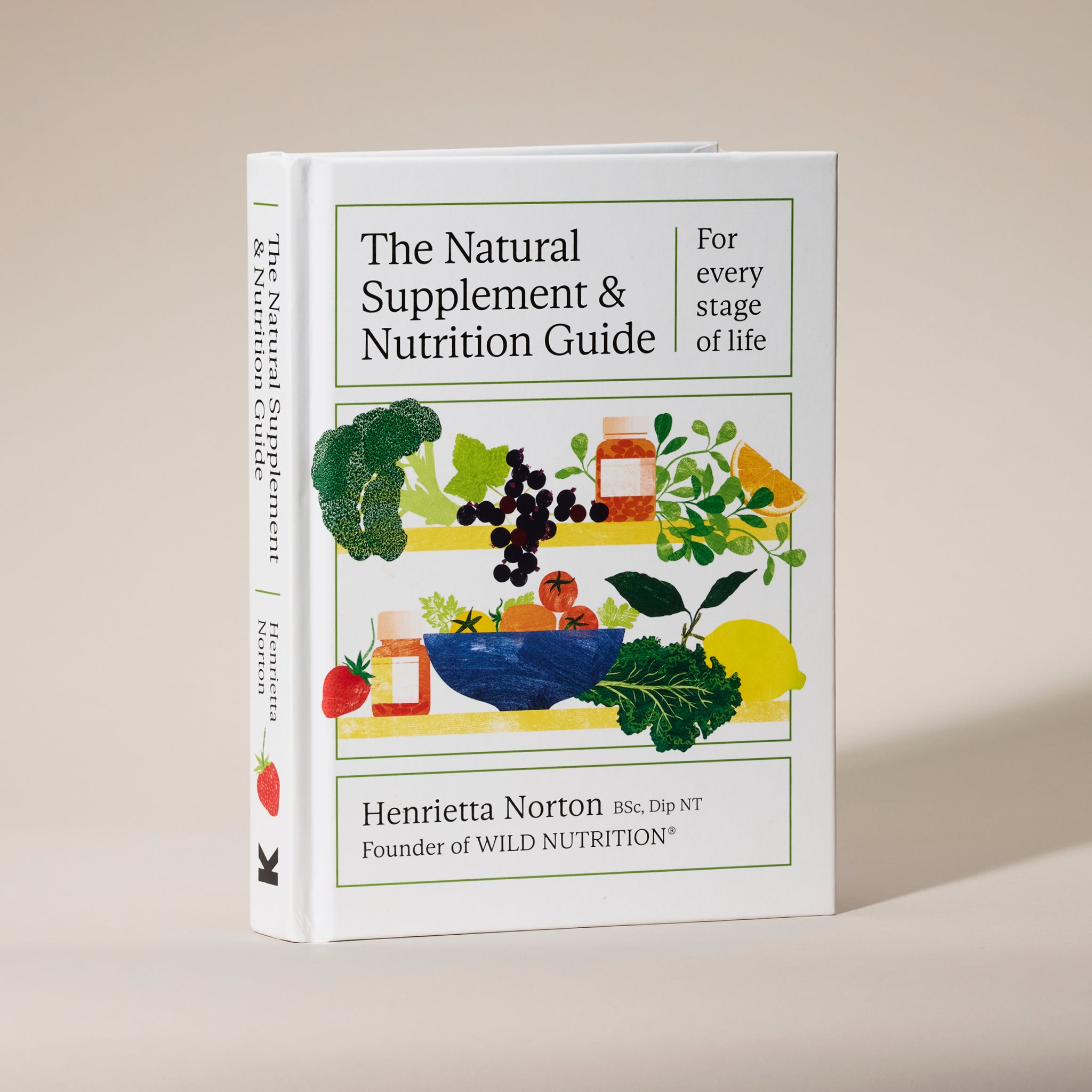 The Natural Supplement & Nutrition Guide by Henrietta Norton, founder of Wild Nutrition, featuring illustrated fruits, vegetables, and supplements
