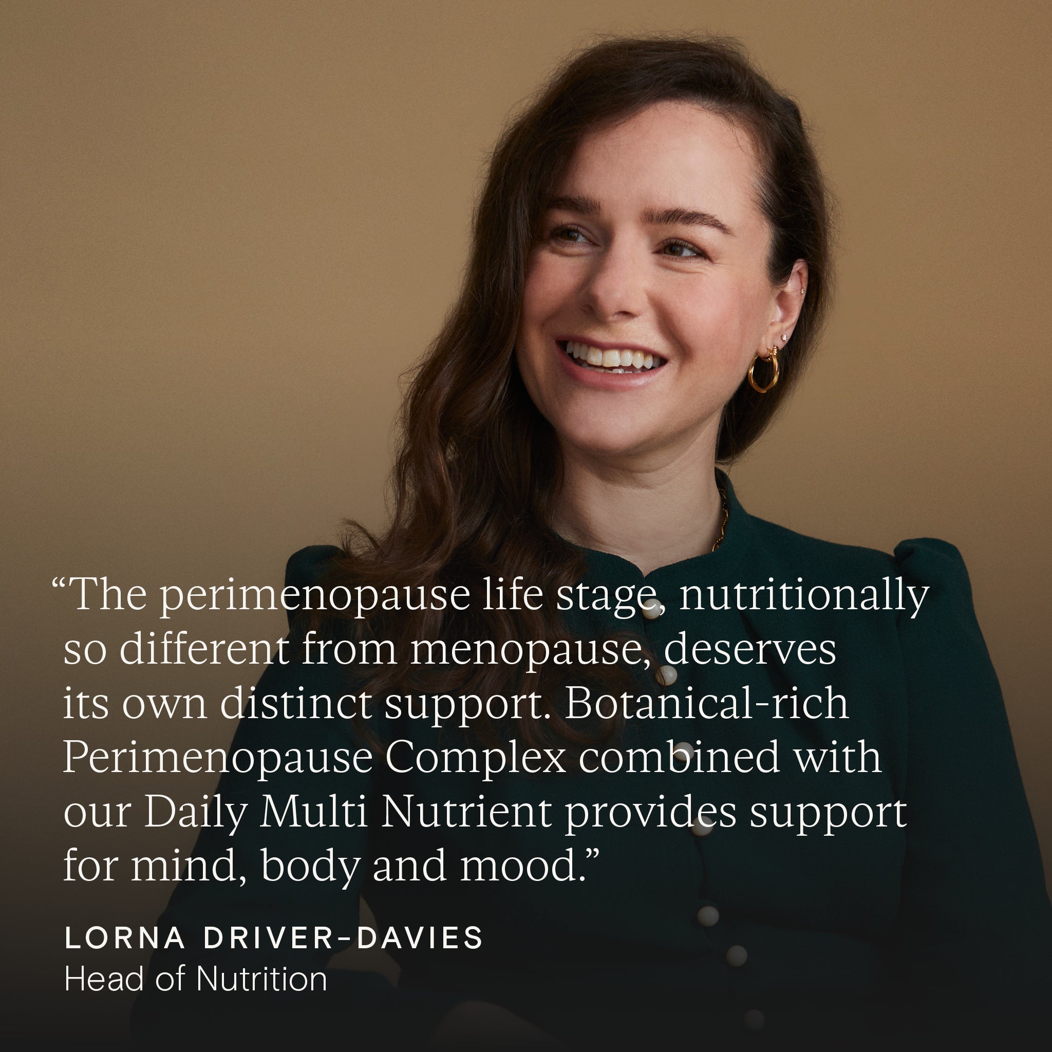 Lorna Driver-Davies, Head of Nutrition at Wild Nutrition, endorses Perimenopause Complex and Daily Multi Nutrient for support during perimenopause