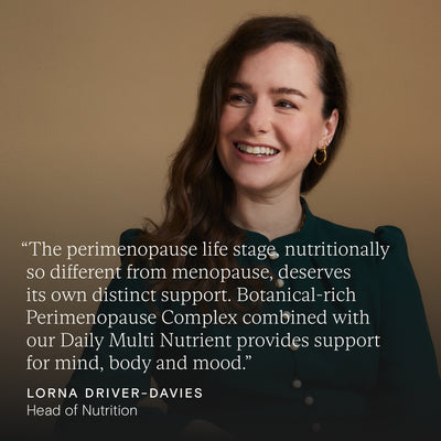 Lorna Driver-Davies, Head of Nutrition at Wild Nutrition, endorses Perimenopause Complex and Daily Multi Nutrient for support during perimenopause